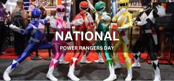 NATIONAL POWER RANGERS DAY [राष्ट्रीय पावर रेंजर्स दिवस]